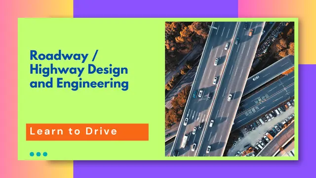 Roadway / Highway Design and Engineering Course