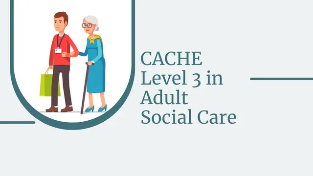 CACHE Level 3 in Adult Social Care