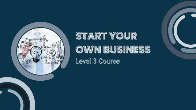 Start Your Own Business Level 3 Course