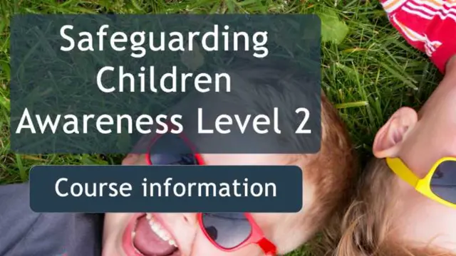 Safeguarding Children Awareness Level 2 - CPD accredited