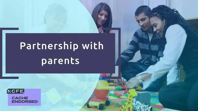 Partnership with parents in the early years - CACHE Endorsed