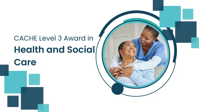 CACHE Level 3 Award in Health and Social Care