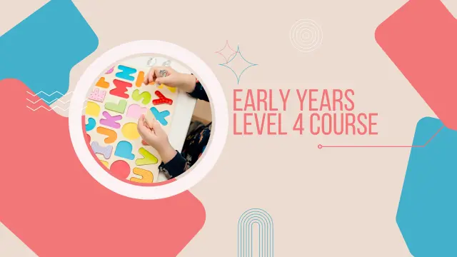 Early Years Level 4 Course
