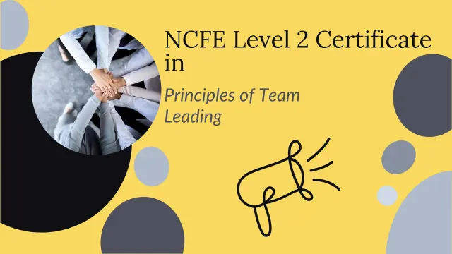 NCFE Level 2 Certificate in Principles of Team Leading