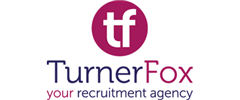 Jobs from TURNERFOX RECRUITMENT LTD