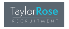 Jobs from Taylor Rose Recruitment Ltd Jobs from Taylor Rose Recruitment Ltd