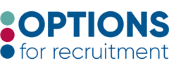 Jobs from Options for Recruitment Ltd Jobs from Options for Recruitment Ltd