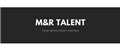 	 M&R TALENT LTD jobs