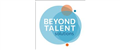 BEYOND TALENT SOLUTIONS LIMITED jobs