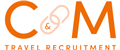 C&M Travel Recruitment jobs