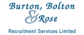 Burton Bolton & Rose Recruitment Services Ltd jobs
