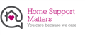 Home Support Matters jobs